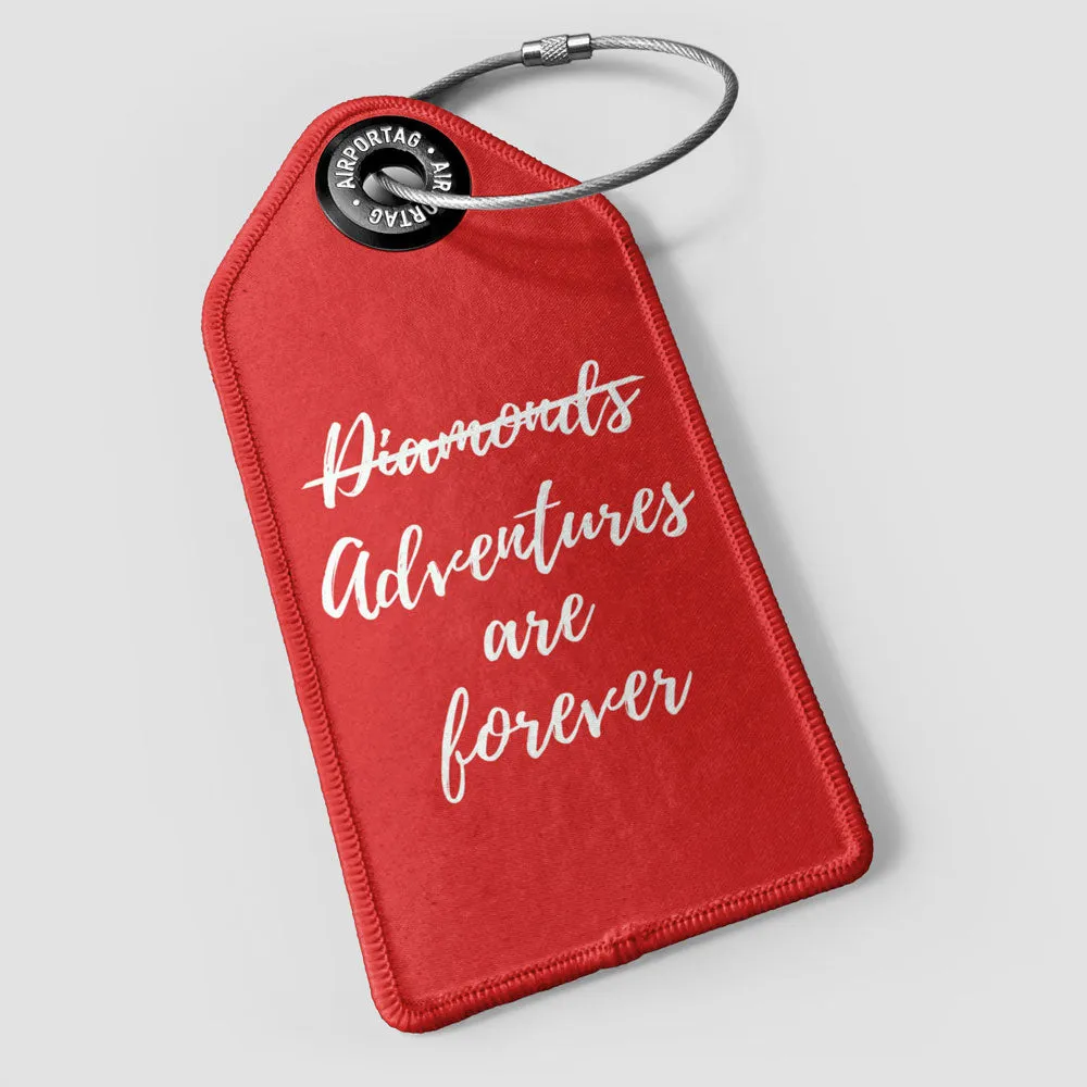 Adventures Are Forever - Luggage Tag